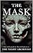 The Mask by The Night Archivist