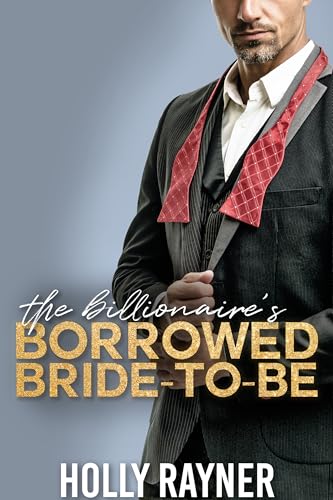 The Billionaire's Borrowed Bride-to-Be (Vows and Veils)