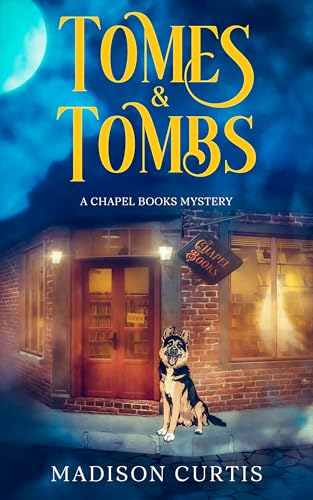 Tomes & Tombs: A Chapel Books Mystery (Kindle Edition)