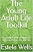 The Young Adult Life Toolkit by Isabel Wells
