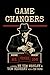 Game Changers by Tim Wesley