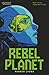 Rebel Planet (The Jayde Ashr Trilogy)