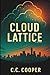 Cloud Lattice by C.C. Cooper