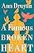 A Famous Broken Heart: A Fa...