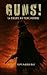 Guns!: La muerte no tiene nombre (Spanish Edition)