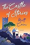 The Castle of Stories by Matt Cain