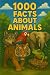 1000 Facts About Animals!