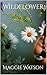 Wildflower by Maggie Watson