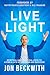 Live Light by Jon Beckwith