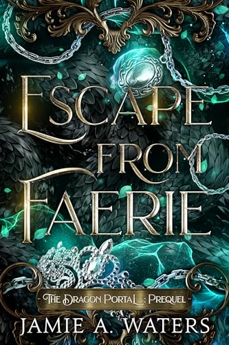 Escape from Faerie (The Dragon Portal, #0.5)