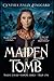 Maiden Tomb by Cynthia Sally Haggard