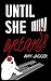 Until She Breaks
