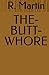 THE-BUTT-WHORE
