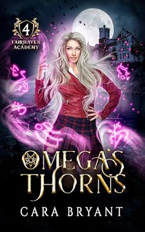 Omega's Thorns (Fairhaven Academy #4)