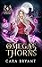 Omega's Thorns by Cara Bryant