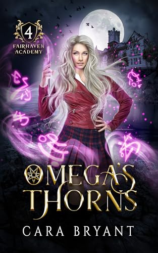 Omega's Thorns (Fairhaven Academy #4)