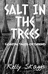 Salt in the Trees...