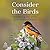 Consider the Birds: Heartwa...