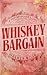Whiskey Bargain (Foster House)