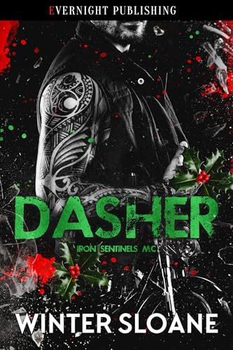 Dasher (Iron Sentinels MC Book 6)