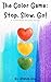 The Color Game: Stop, Slow,...