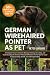 GERMAN WIREHAIRED POINTER AS PET: A Complete Owner’s Guide to Raising, Training, Grooming, and Understanding the German Wirehaired Pointer: Proven ... Companionship, Health, and Lifelong Bonding