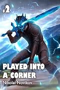 Played into a Corner (Book 2): A LitRPG Fantasy Adventure Series