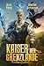 Kaiser der Grenzlande (Buch...