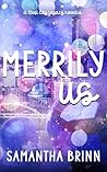 Merrily Us (Steel City Legacy, #0.5) Book cover for Merrily Us (Steel City Legacy, #0.5)