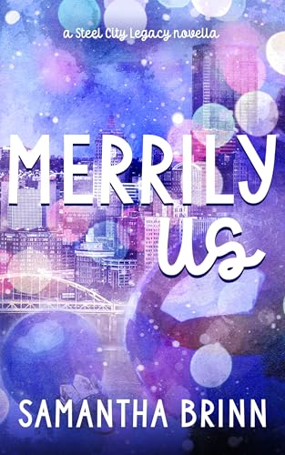 Merrily Us (Steel City Legacy, #0.5)