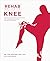 Rehab Science: Knee: How to...