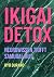IKIGAI DETOX: Neurowissen t...