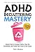 ADHD Decluttering Mastery by Kate Winslow