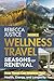 WELLNESS TRAVEL. SEASONS OF...