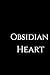 Obsidian Heart by Sonya L Valenzuela