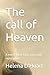 The call of Heaven: A novel...