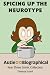 Spicing Up The Neurotype: Autie-Biographical Year Three Comic Collection