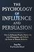 THE PSYCHOLOGY OF INFLUENCE...