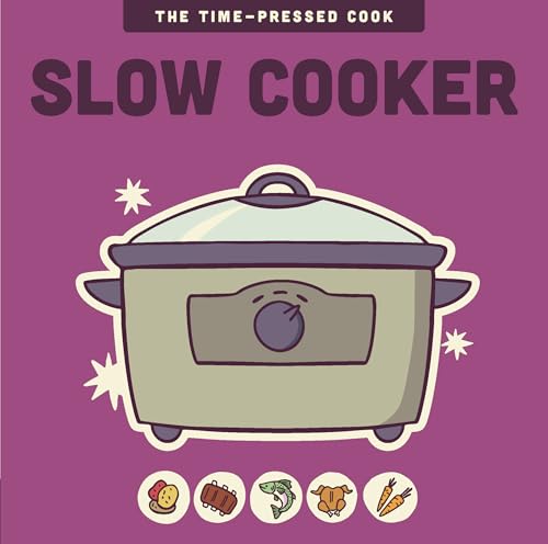Slow Cooker (The Time-Pressed Cook)