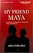 My Friend Maya