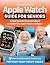 The Complete Apple Watch Gu...