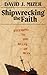 Shipwrecking the Faith by David J. Mizer