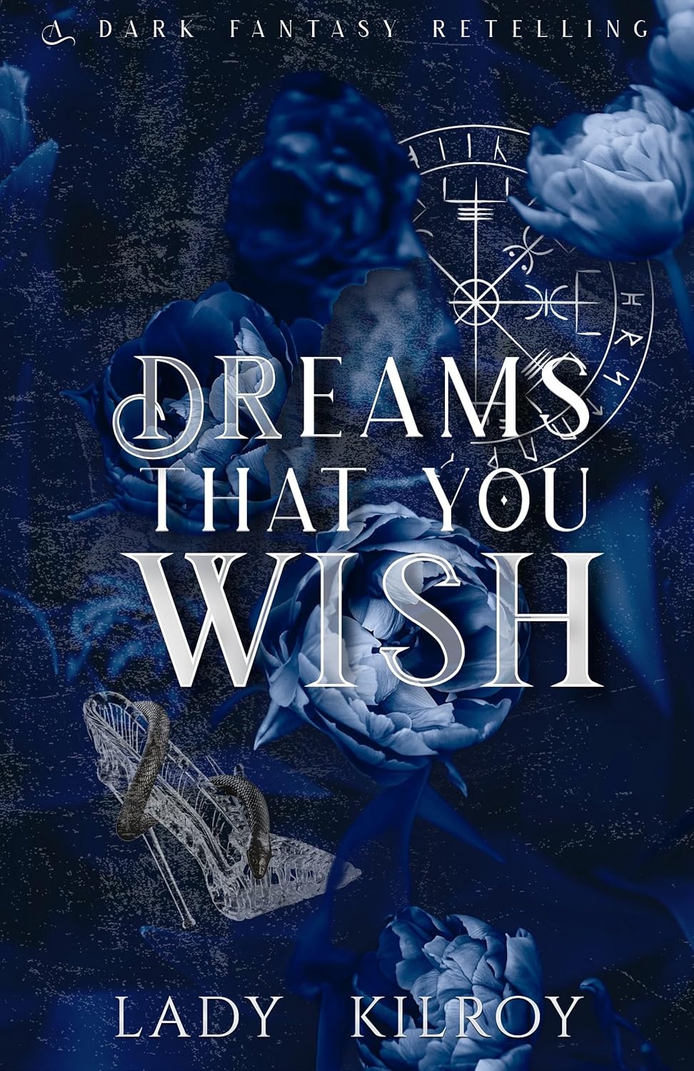 Dreams That You Wish: A Dark Cinderella Retelling (Vengeful Tales Book 1)