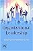 ORGANIZATIONAL LEADERSHIP