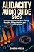 Audacity Audio 2026 Guide :...