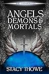Angels, Demons & Mortals: The Guardians, Book One