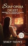Soap Opera Digest: The Story of a Woman. A Dream. And an Endless Love
