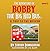 THE ADVENTURES OF BOBBY THE...