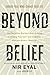 Beyond Belief: The Science-Backed Way to Stop Limiting Yourself and Achieve Extraordinary Results