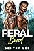 Feral Bond: A possessive wh...
